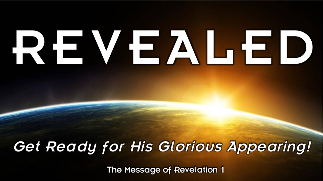Revealed: Get Ready for His Glorious Appearing