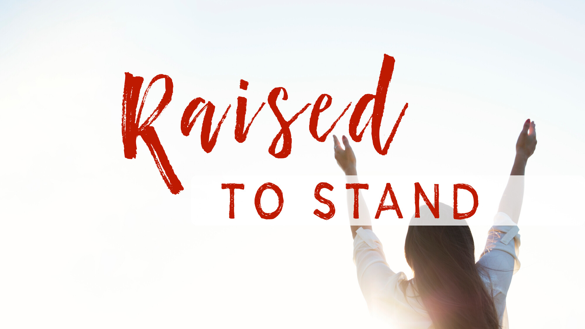 Raised To Stand