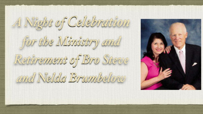 A Night Celebrating the Ministry and Retirement of Bro Steve and Nelda Brumbelow