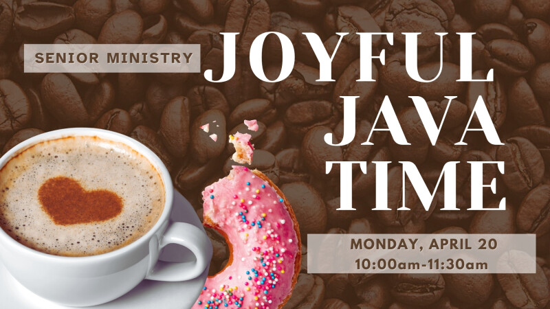 Senior Ministry: Joy Java Time