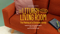 The Liturgy of the Living Room