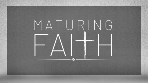 Maturing Faith