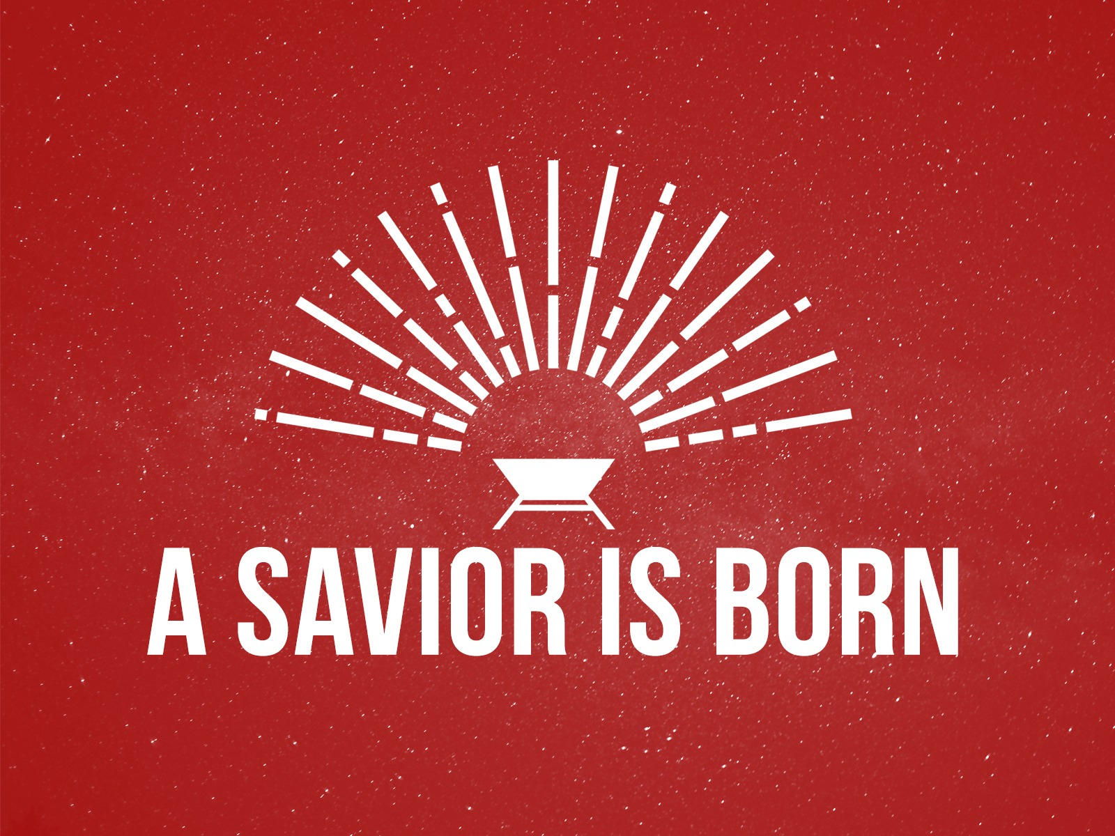 A Savior is Born