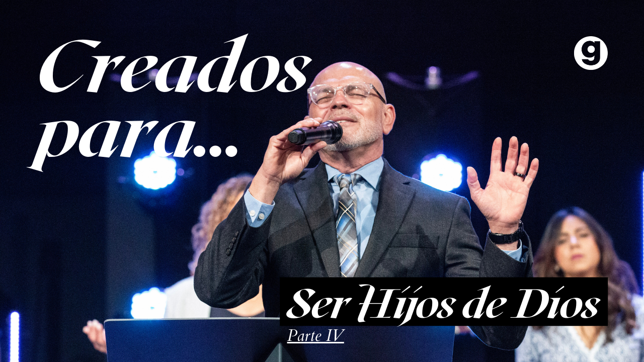 Creados para... (Parte IV) Ser Hijos de Dios episode artwork