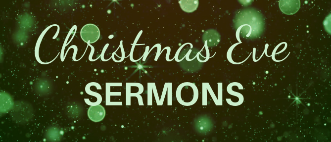 Christmas Eve Sermons