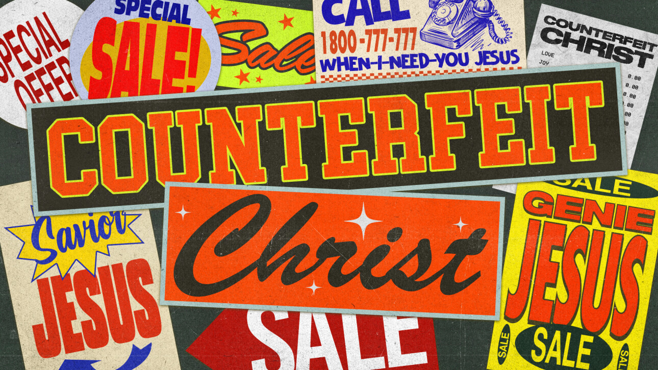 Series-Counterfeit Christ