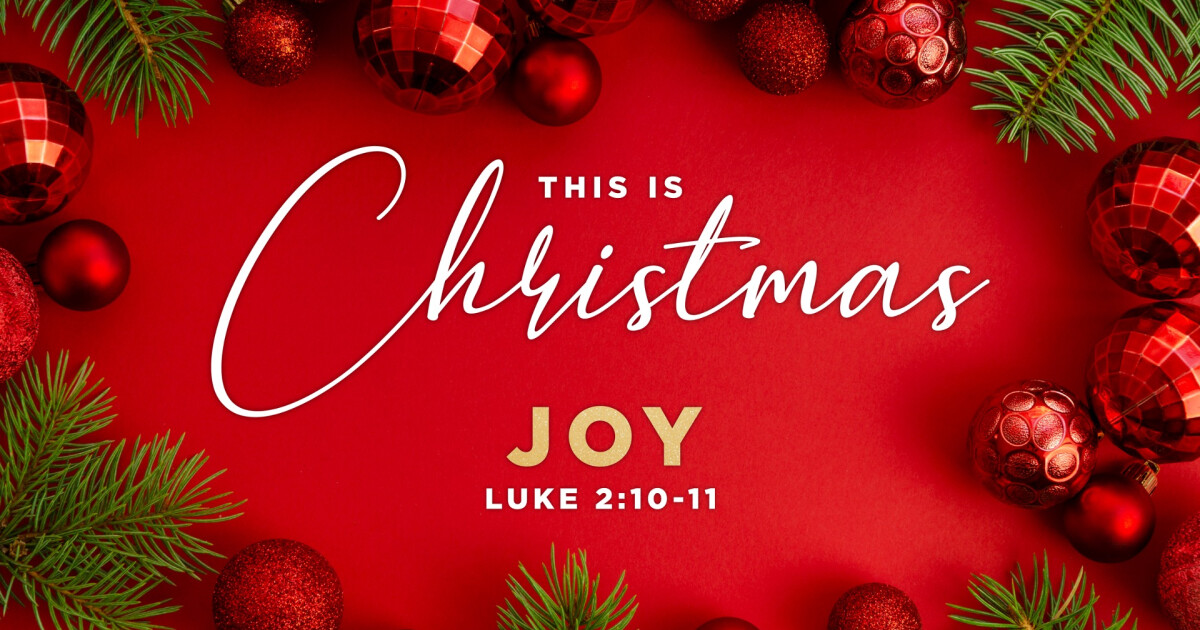 This Is Christmas: Joy | Sermons | Coram Deo Bible Church