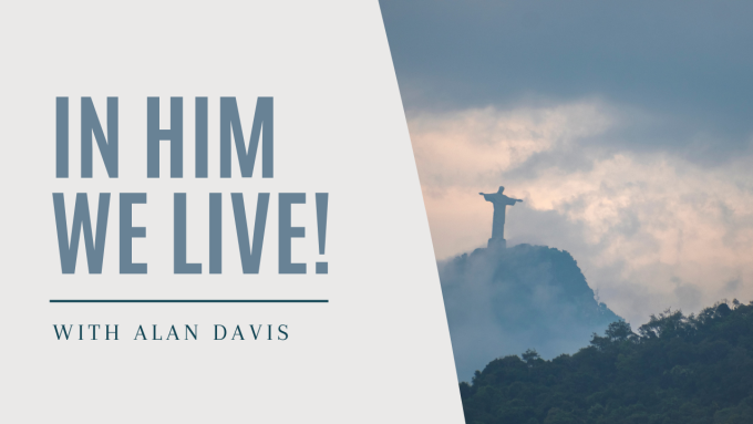 In Him We Live!