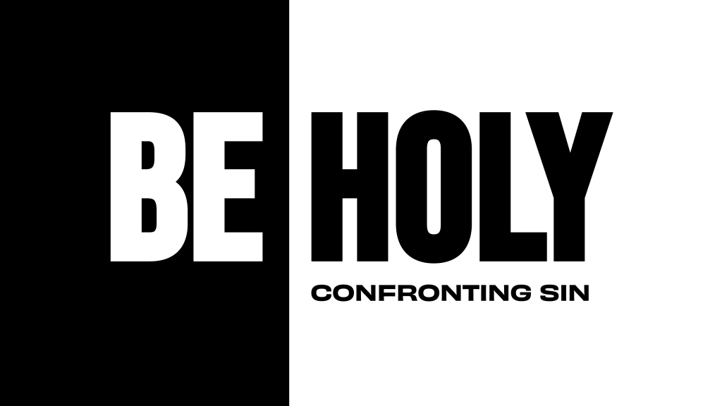 Be Holy: Confronting Sin // Ungratefulness // CLC