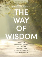 The Way of Wisdom: A Study of the Book of Proverbs