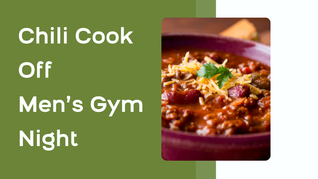 Men's Chili Cook Off & Faith Home Gym Night