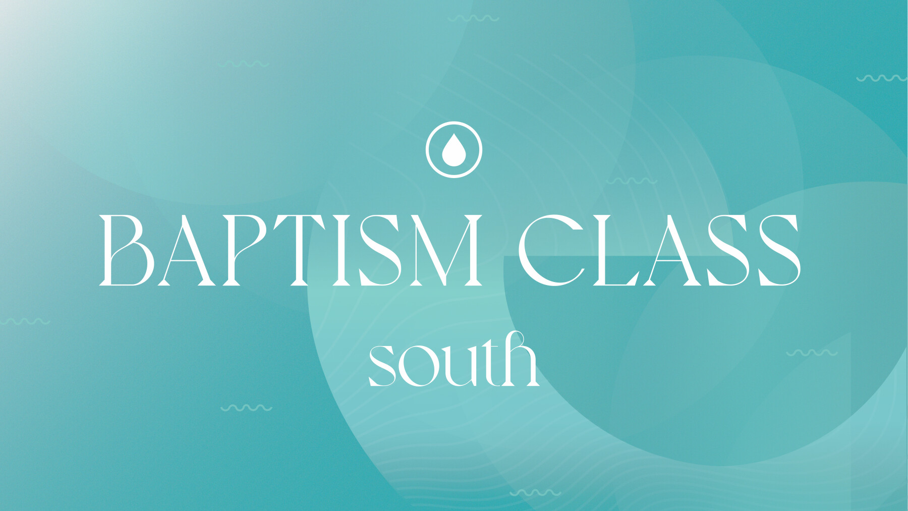 Adult Baptism Class SOUTH