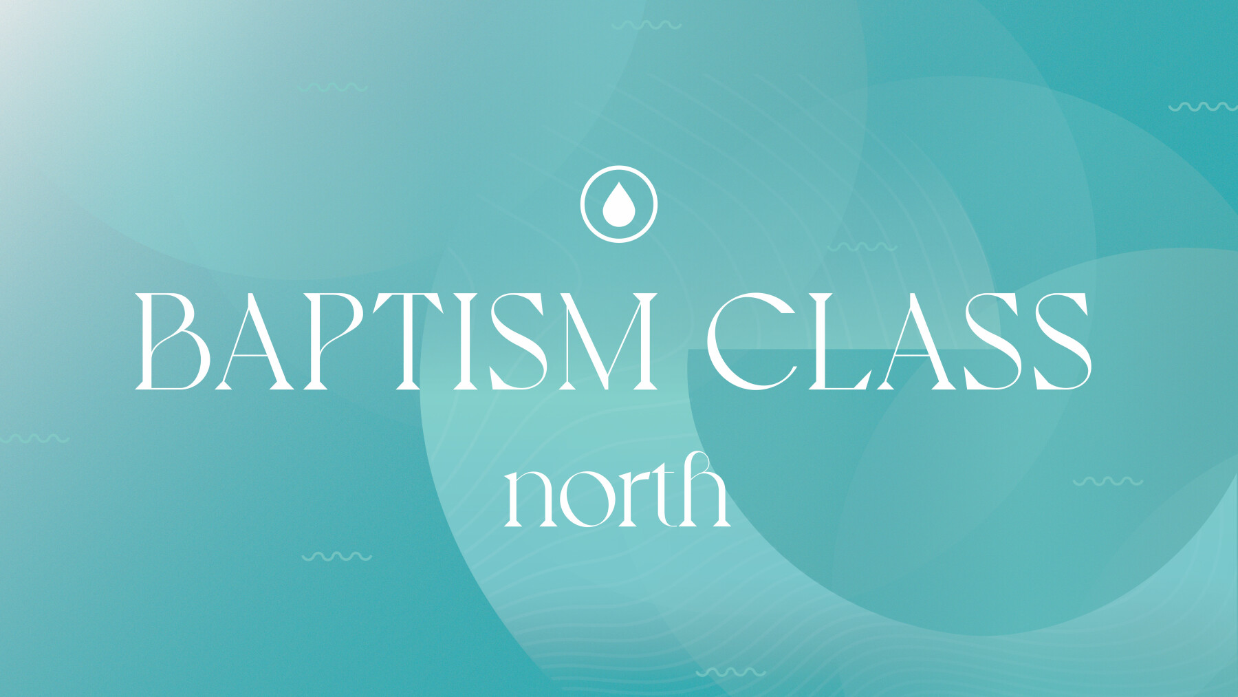 Adult Baptism Class +THURSDAY
