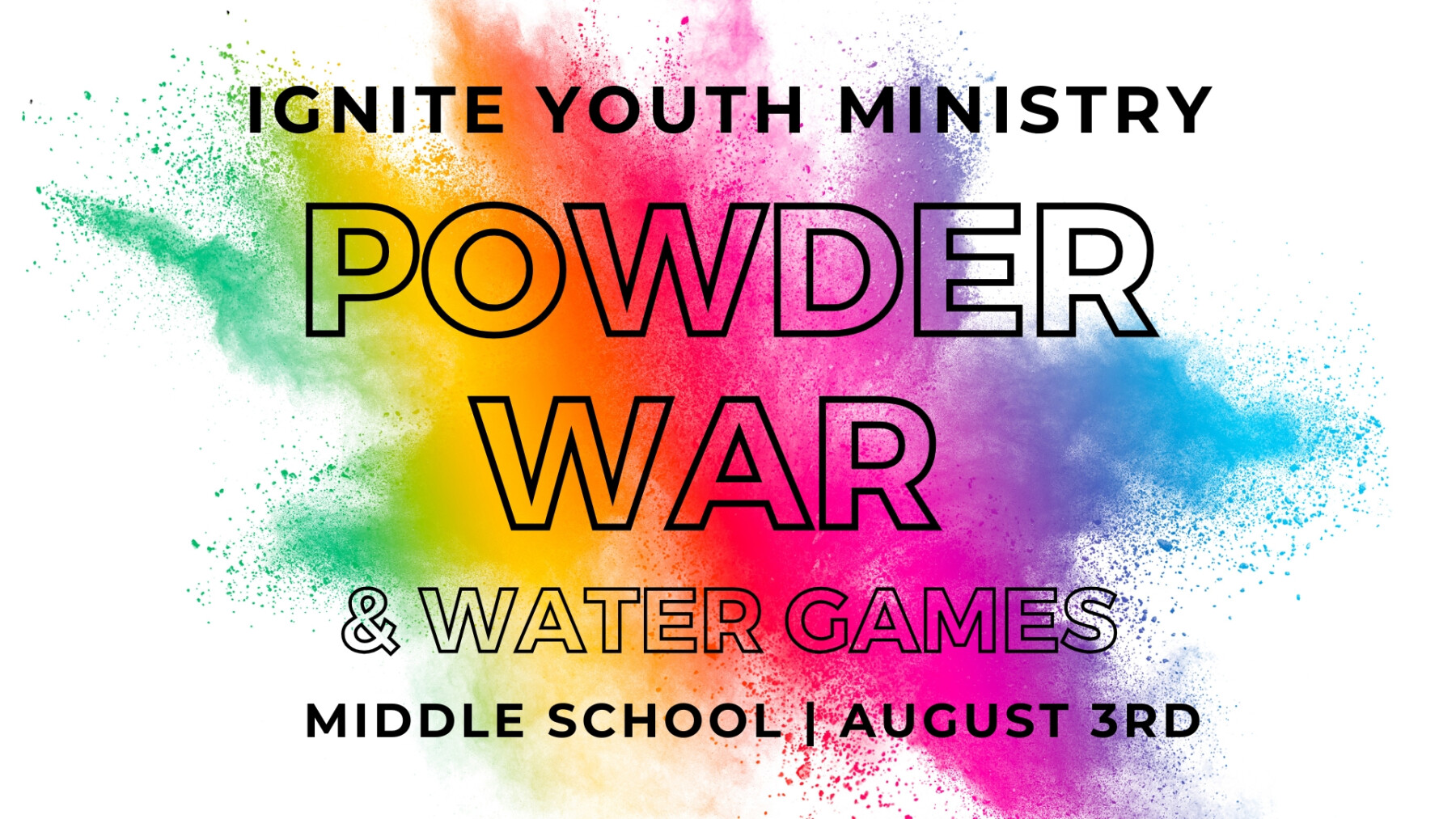 Powder War & Water Games | Ignite Middle School Youth Group 8.3.25