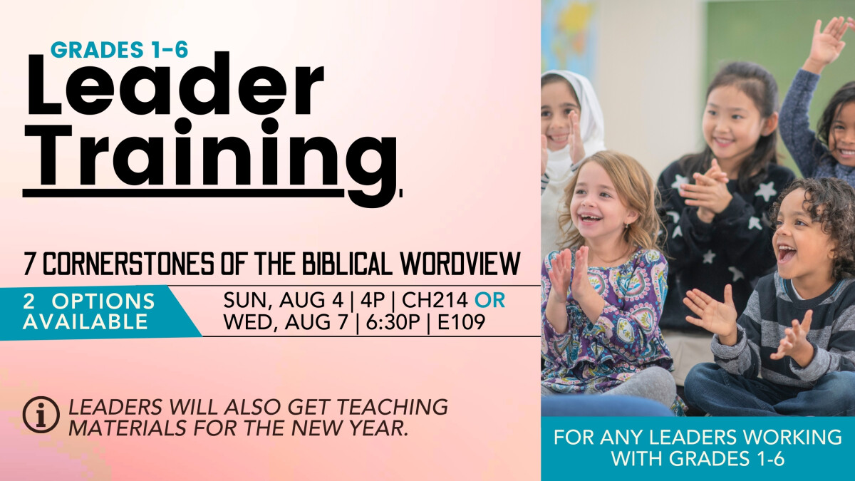 Grades 1-6 Leader Training "7 Cornerstones of the Biblical Worldview"