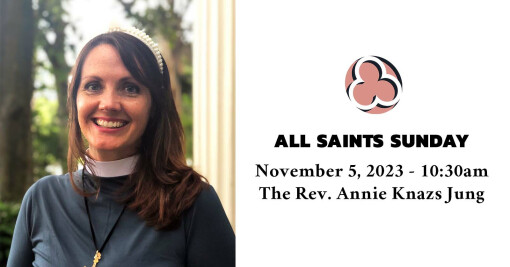 All Saints Sunday, 2023 - 10:30am