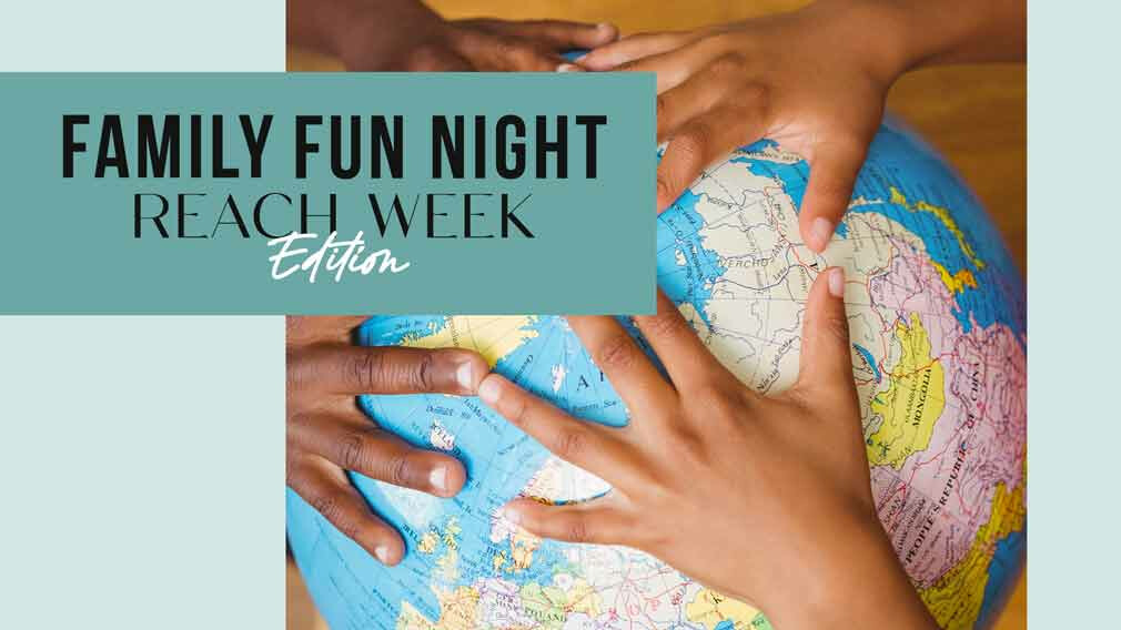 Family Fun Night - Reach Week