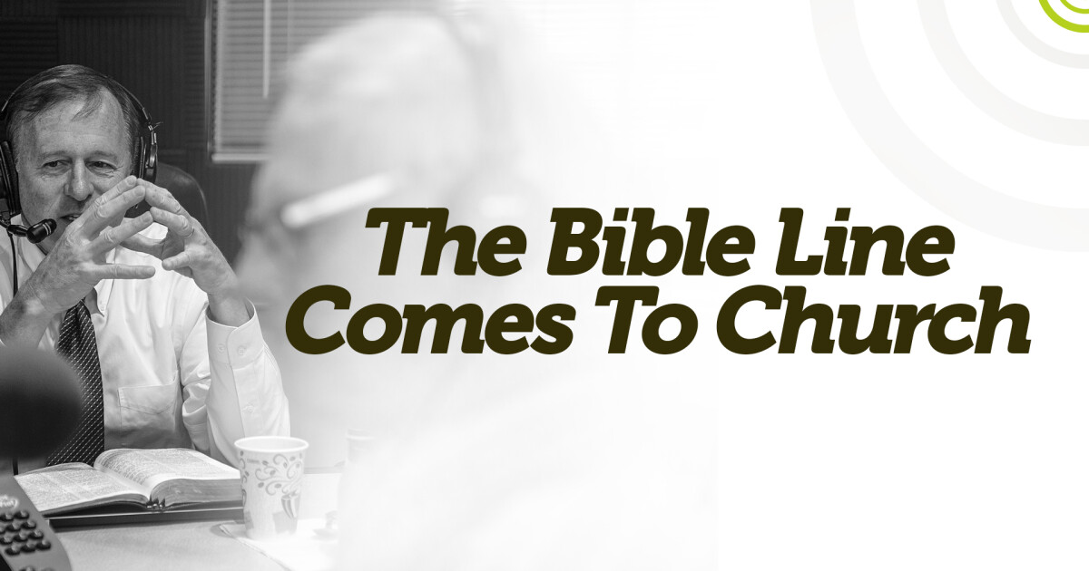 The Bible Line Comes to Church | Sermons | Search the Scriptures