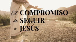 El compromiso de seguir a Jesús