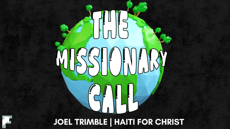 The Missionary Call | Joel & Yvonne Trimble