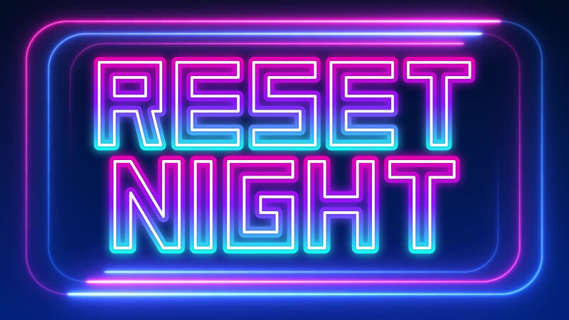 Reset Night