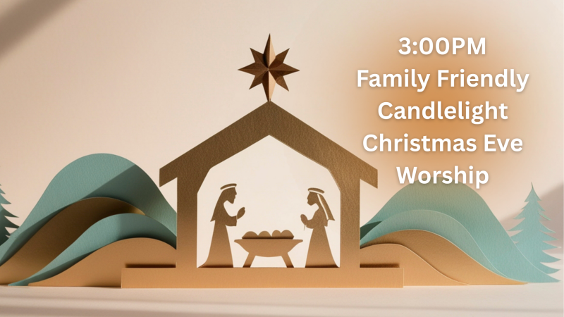 3:00PM Family Friendly Candlelight Christmas Eve Worship