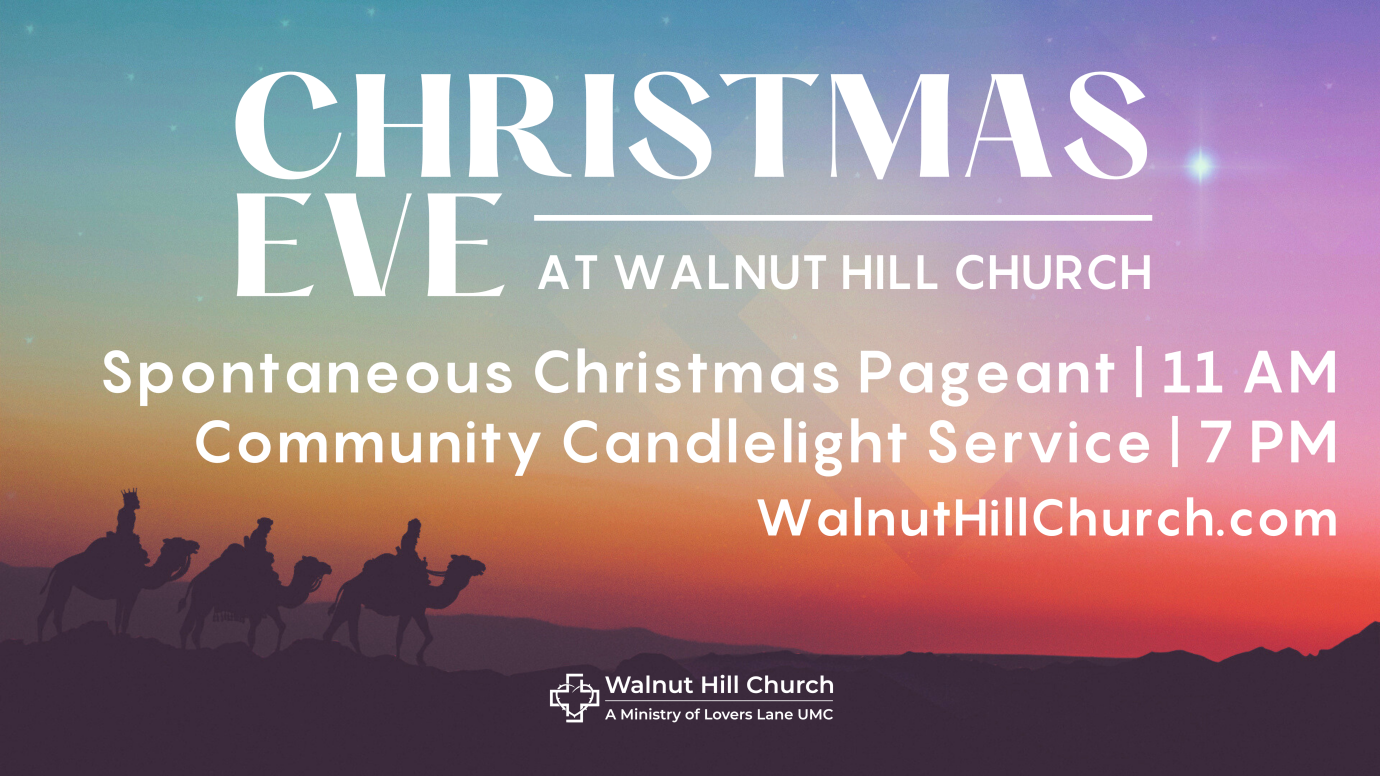 Christmas Eve at WHC - 11 AM Worship with Spontaneous Christmas Pageant