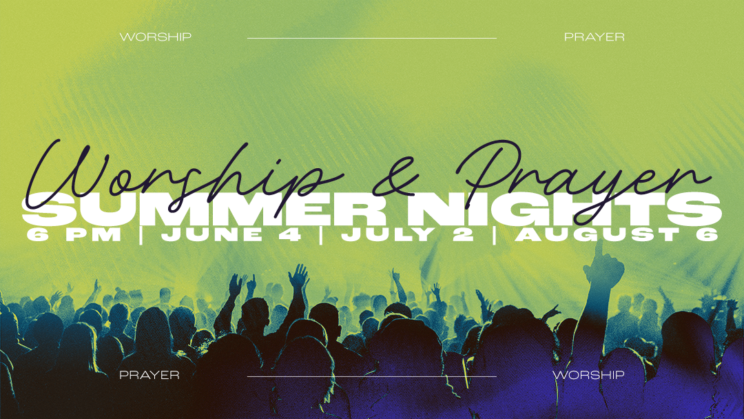 Worship & Prayer Summer Nights