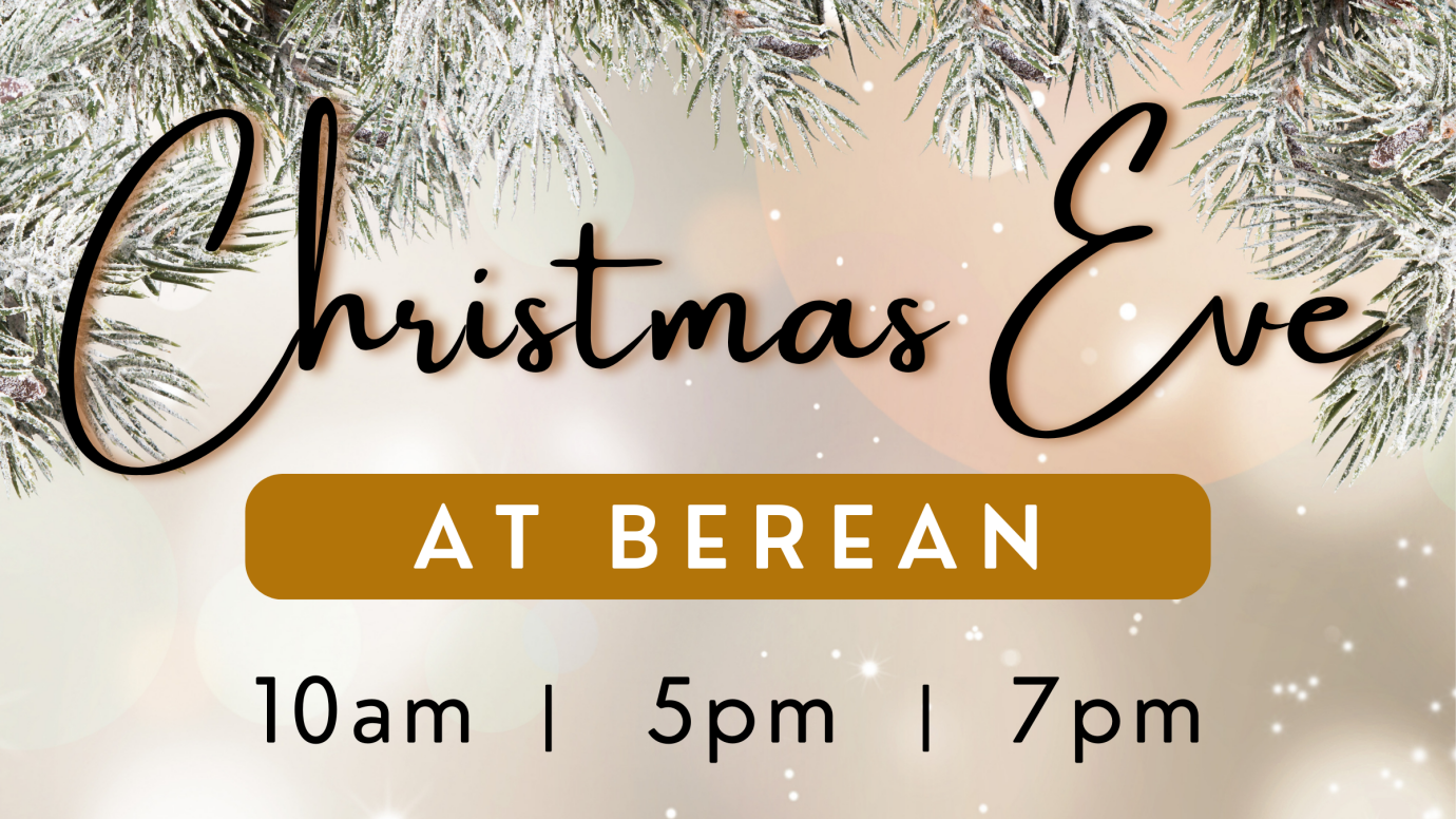 Christmas Eve at Berean