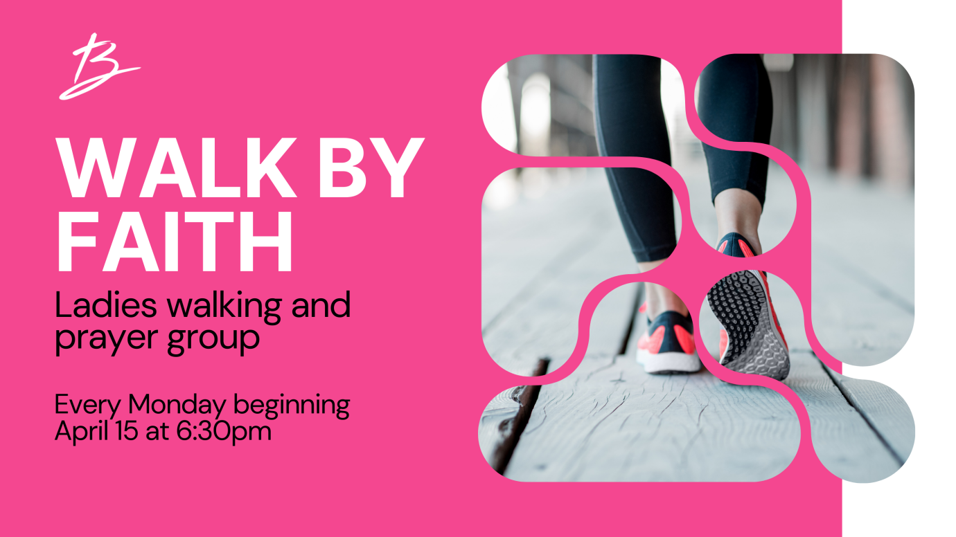 Walk by Faith - Ladies walking and prayer group | Berean Baptist Church