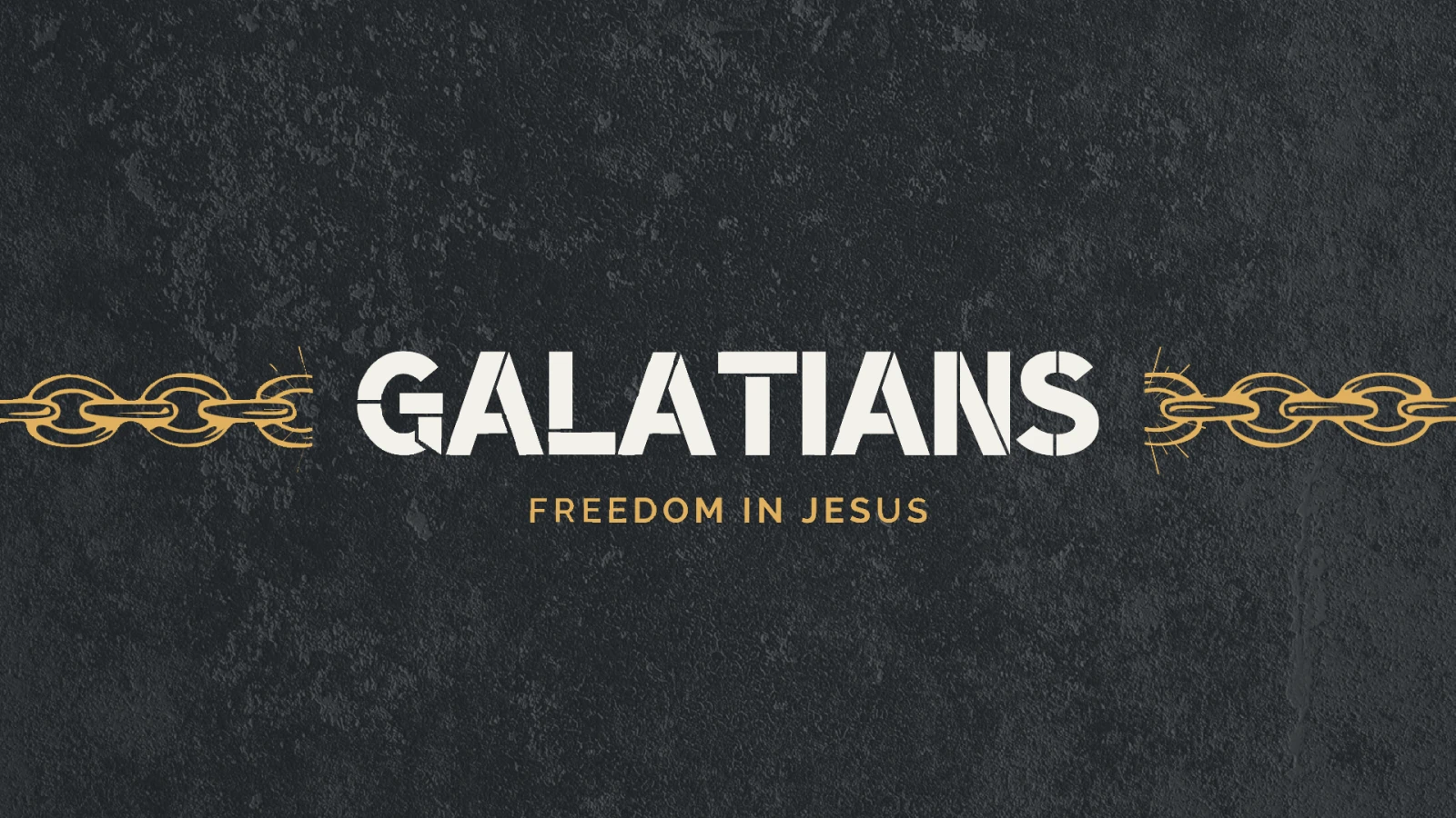 Galatians: Freedom in Jesus