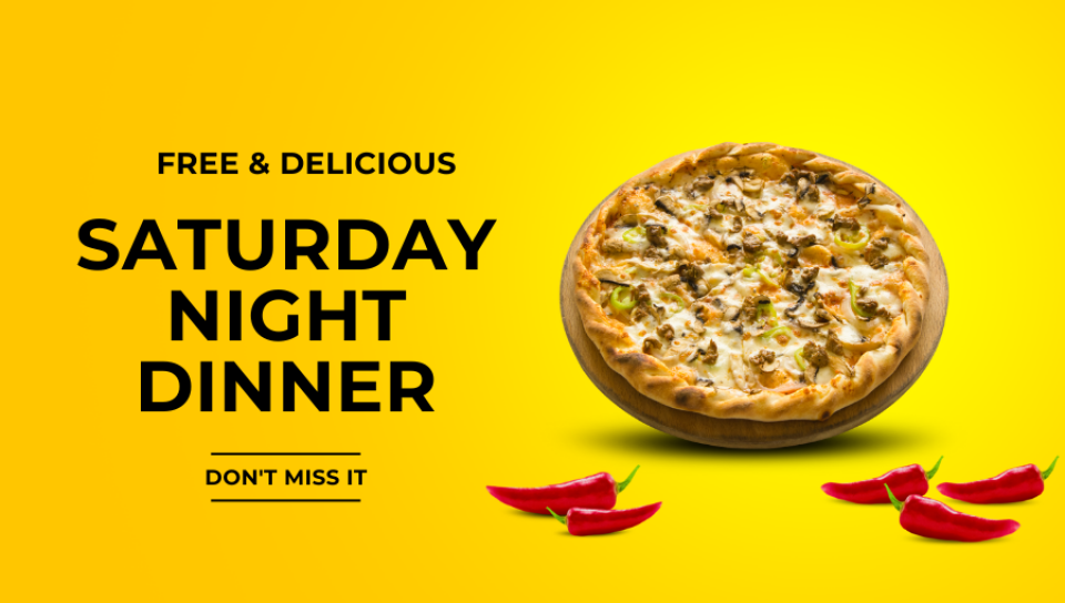 Saturday Night Free Dinner