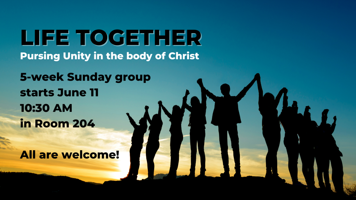 Life Together-Pursuing Unity in the Body of Christ-June