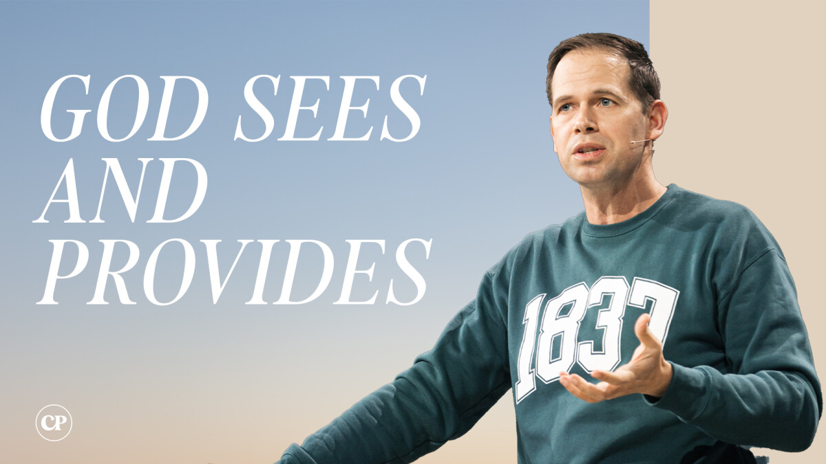 God Sees & Provides | John S. Dickerson