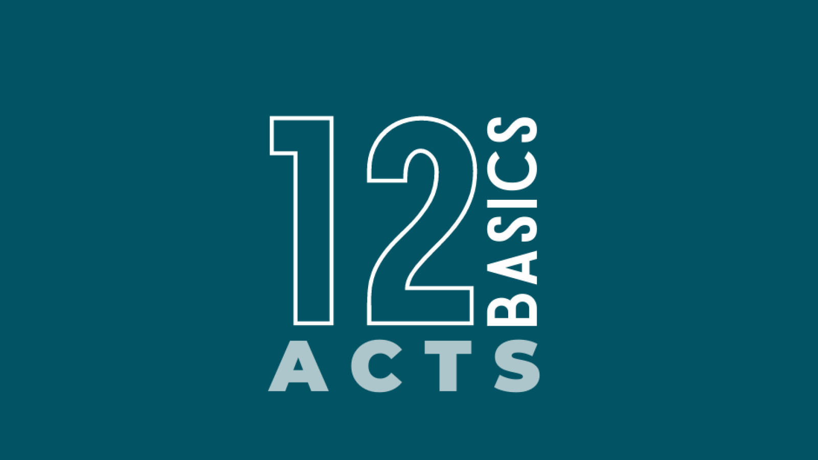 12 Basics: Lesson From the Book of Acts