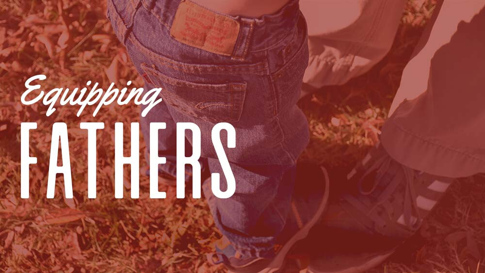 Equipping Fathers