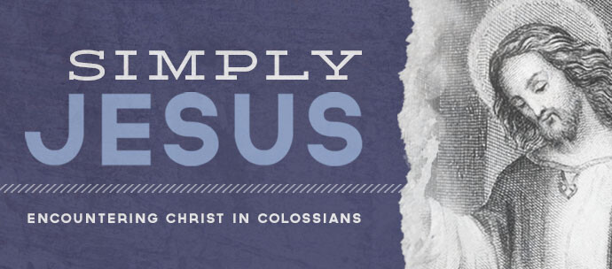 Simply Jesus (Colossians)