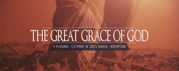 The Great Grace of God