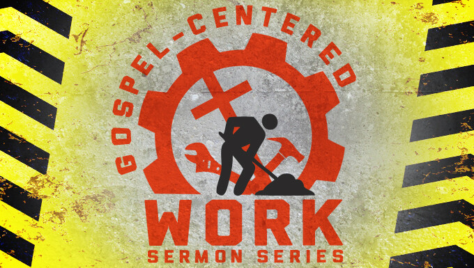 Gospel-Centered Work