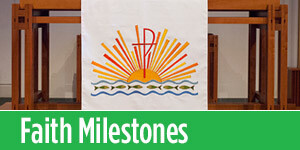 Learn about Faith Milestones