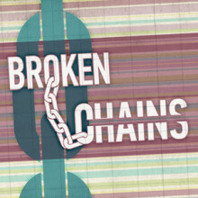 Broken Chains