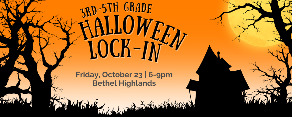 3rd-5th grade Halloween Lock In
