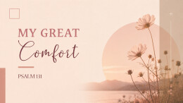 My Great Comfort