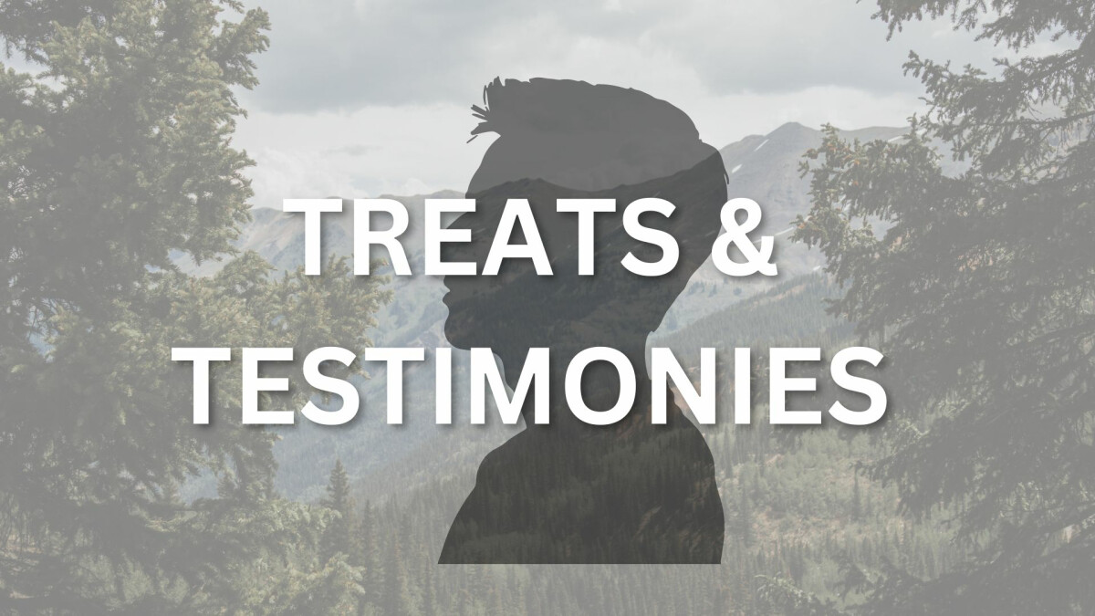 Men's Treats and Testimonies