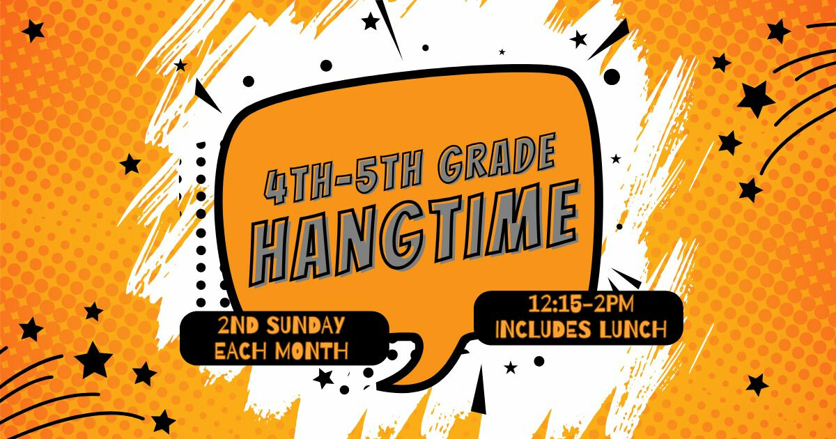 Hangtime (4th & 5th Grade) (12:15pm)