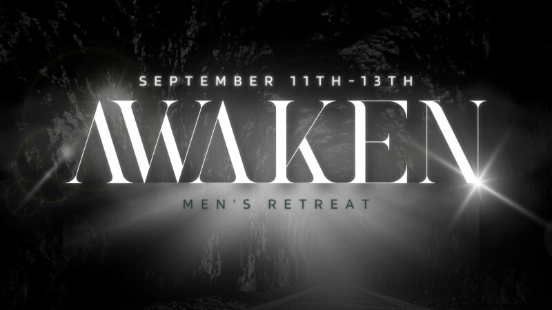 AWAKEN Men's Retreat