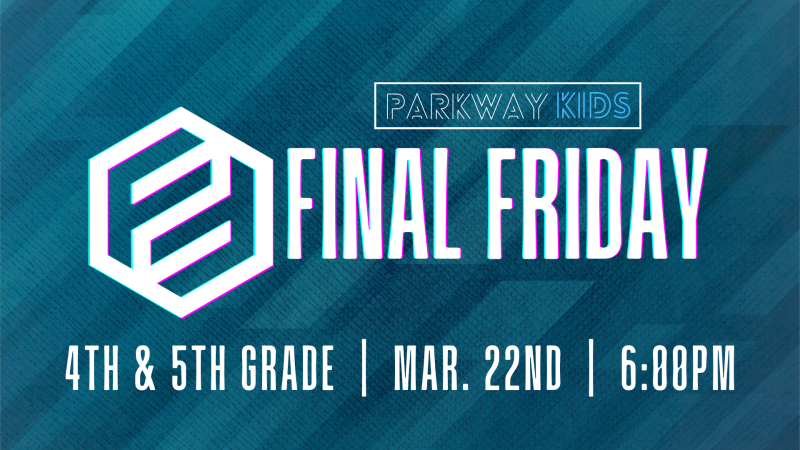 Parkway Kids' Final Friday