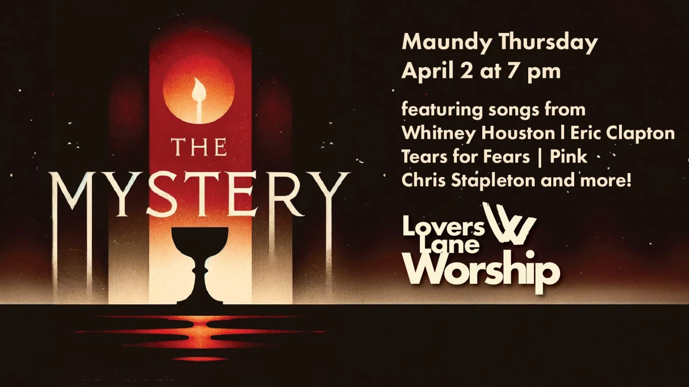 Maundy Thursday - The Mystery