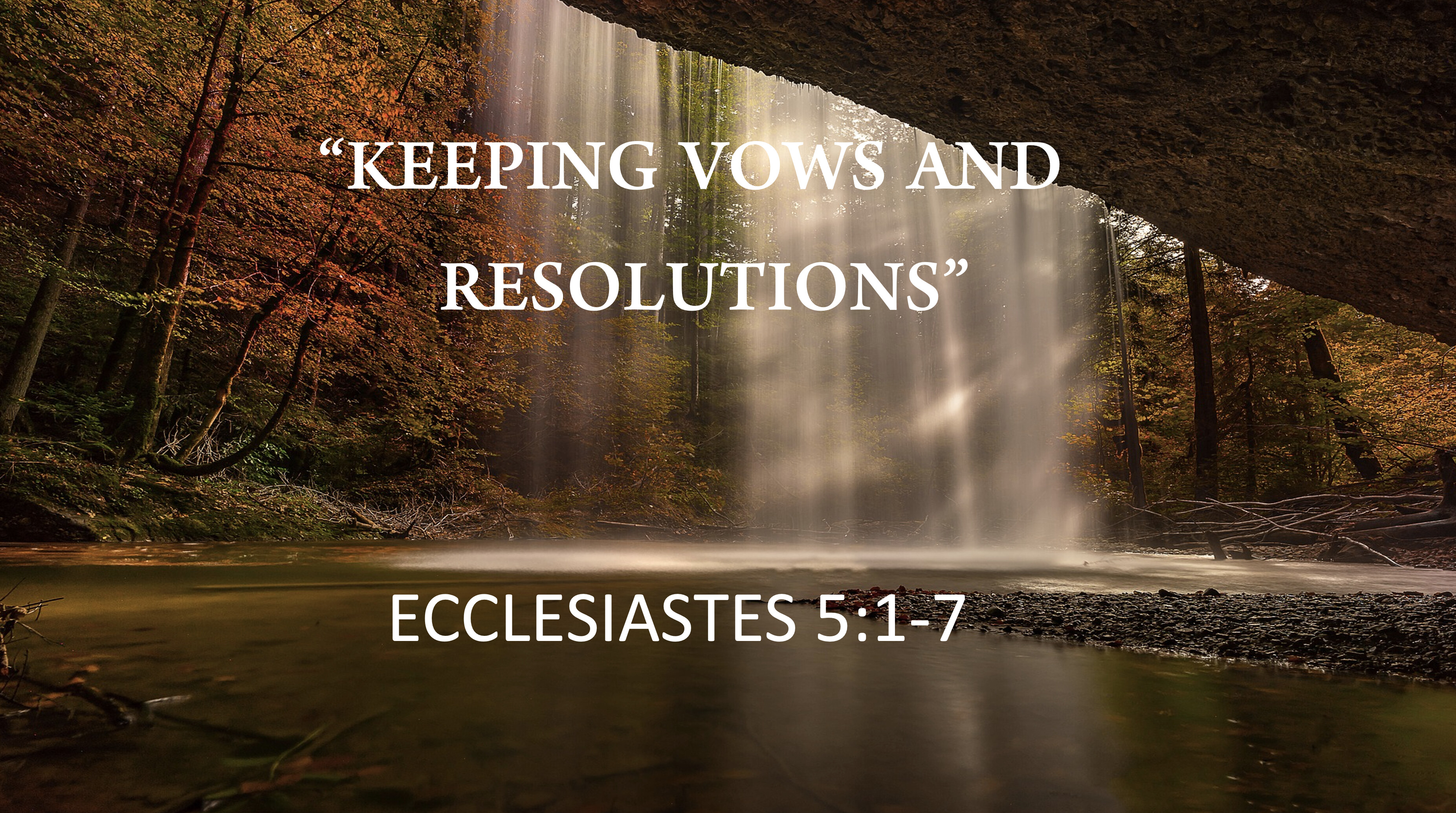 Keeping Vows and Resolutions