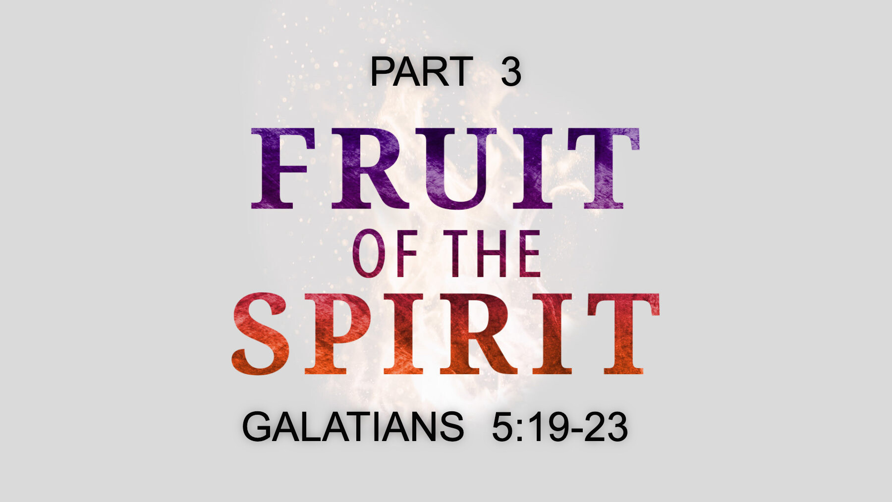 FRUIT OF THE SPIRIT PART 3
